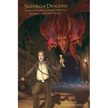 Sudoku & Dragons - Dungeon Prisoner to Dungeon Master - Volume 1 - 100 Logic Puzzles