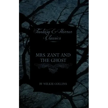 Mrs. Zant and the Ghost ('The Ghost's Touch') (Fantasy and Horror Classics)