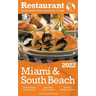 2022 Miami & South Beach - The Restaurant Enthusiast's Discriminating Guide