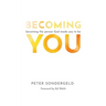 Becoming You: Becoming the person God made you to be