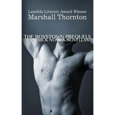 The Boystown Prequels: Two Nick Nowak Novellas