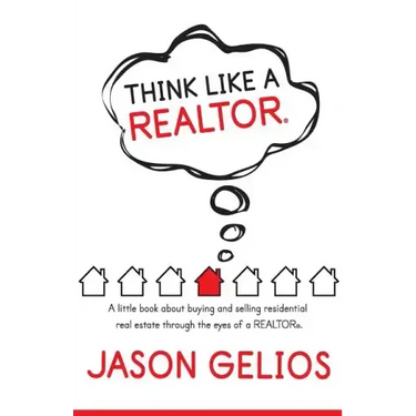 Think Like a REALTOR(R): A little book about buying and selling residential real estate through the eyes of a REALTOR(R).