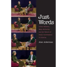 Just Words: Lillian Hellman, Mary McCarthy, and the Failure of Public Conversation in America