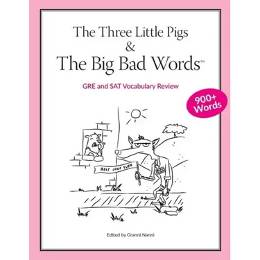 The Three Little Pigs and The Big Bad Words: GRE/SAT Vocabulary Review