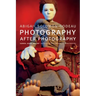 Photography After Photography: Gender, Genre, History