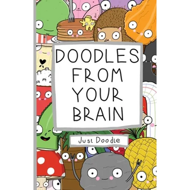 Doodles From Your Brain: Just Doodle