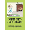 Dream Dress for a Princess