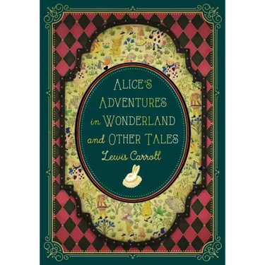 Alice's Adventures in Wonderland and Other Tales