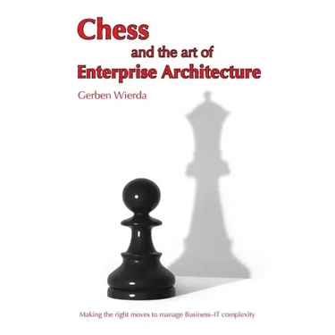 Chess and the Art of Enterprise Architecture