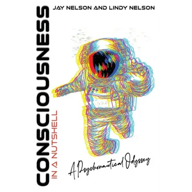 Consciousness in a Nutshell: A Psychonautical Odyssey