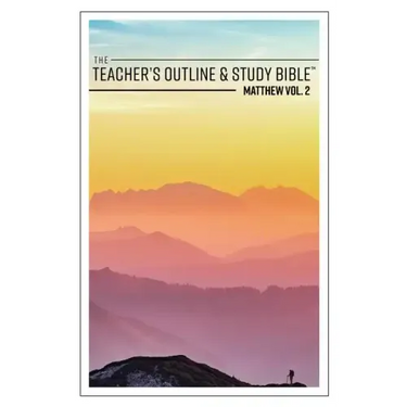 The Teacher's Outline & Study Bible: Matthew Vol. 2
