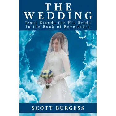 The Wedding: Jesus Stands for His Bride in the Book of Revelation