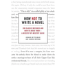How Not to Write a Novel: 200 Classic Mistakes and How to Avoid Them--A Misstep-By-Misstep Guide