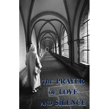The Prayer of Love and Silence