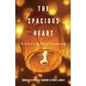 The Spacious Heart: Room for Spiritual Awakening