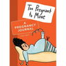 Too Pregnant to Move: A Pregnancy Journal