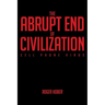 The Abrupt End of Civilization: Cell Phone Virus