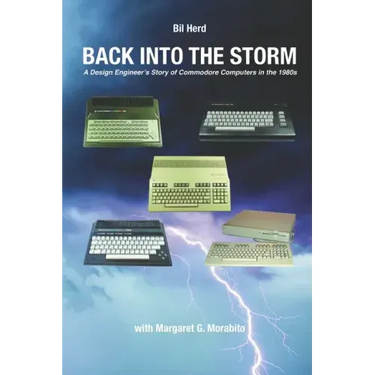 Back into the Storm: A Design Engineer's Story of Commodore Computers in the 1980s