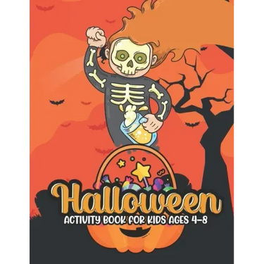 Halloween activity books for kids ages 4-8: 50 Unique Designs, Jack-o-Lanterns, Witches, Haunted Houses, and More