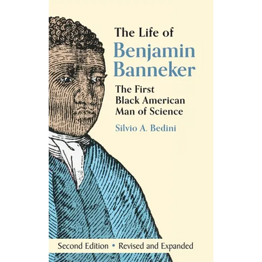 The Life of Benjamin Banneker: The First African-American Man of Science
