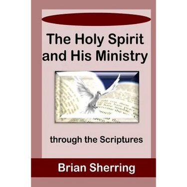 The Holy Spirit and His Ministry through the Scriptures
