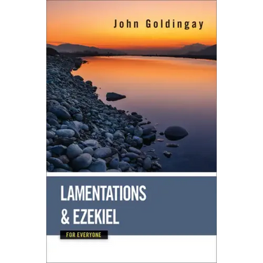 Lamentations and Ezekiel for Everyone