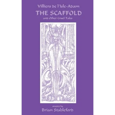 The Scaffold and Other Cruel Tales