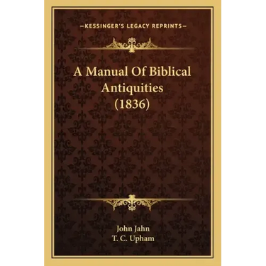 A Manual of Biblical Antiquities (1836)
