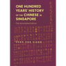 One Hundred Years' History of the Chinese in Singapore: The Annotated Edition