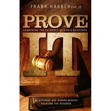 Prove It: Examining the Evidence of God's Existence