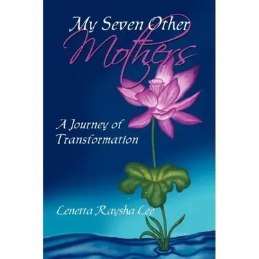 My Seven Other Mothers: A Journey of Transformation
