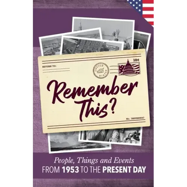 Remember This?: People, Things and Events from 1953 to the Present Day (US Edition)