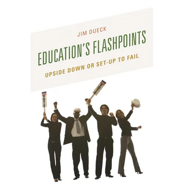 Education's Flashpoints: Upside Down or Set-Up to Fail