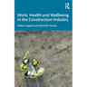 Work, Health and Wellbeing in the Construction Industry