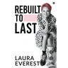 Rebuilt to Last: Choose to Flourish