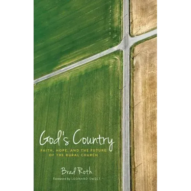 God's Country: Faith, Hope, and the Future of the Rural Church