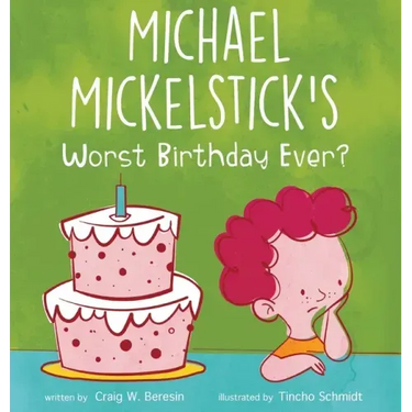 Michael Mickelstick's Worst Birthday Ever?