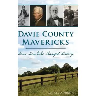 Davie County Mavericks: Four Men Who Changed History