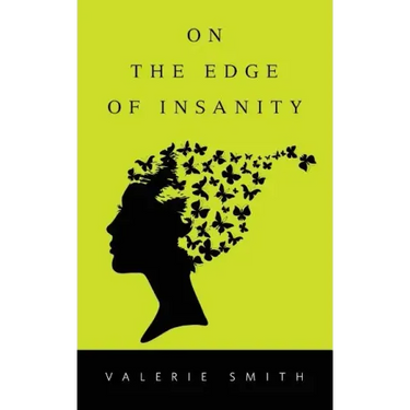 On the Edge of Insanity