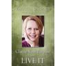 Clarify Your Purpose and Live It