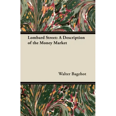 Lombard Street: A Description of the Money Market