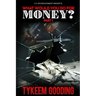 What Would You Do For Money?
