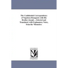 The Confidential Correspondence of Napoleon Bonaparte with His Brother Joseph ... Selected and Translated, with Explanatory Notes, from the 'Memoires