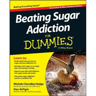 Beating Sugar Addiction for Dummies - Australia / Nz