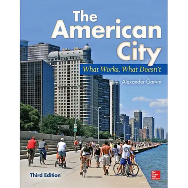 The American City: What Works, What Doesn't