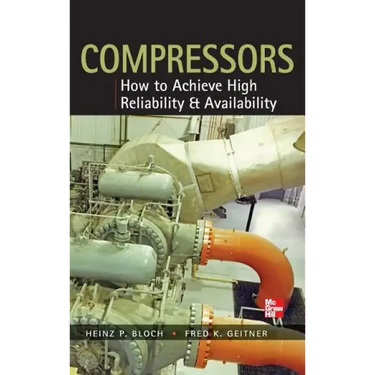 Compressors: How to Achieve High Reliability & Availability