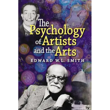 The Psychology of Artists and the Arts