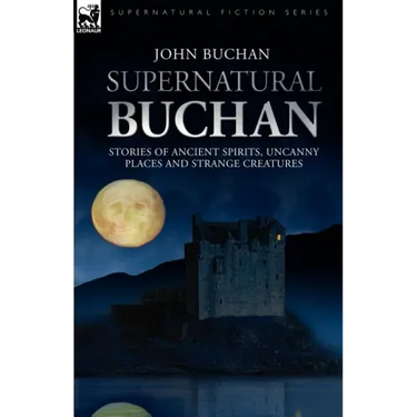 Supernatural Buchan - Stories of ancient spirits uncanny places and strange creatures