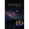Invasion AI: Sci-Fi novel