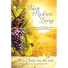 Taste Radiant Living: 7 Simple and Delicious Secrets to Eating and Well-being